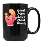 Funny Good Mexicain Mom Says Bad Words Black Coffee Mug, Gift Coffee Mug