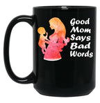 Funny Good Mexicain Mom Says Bad Words Black Coffee Mug, Gift Coffee Mug