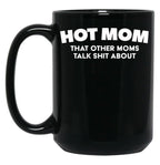 Funny Hot Mom Black Coffee Mug, Gift Coffee Mug