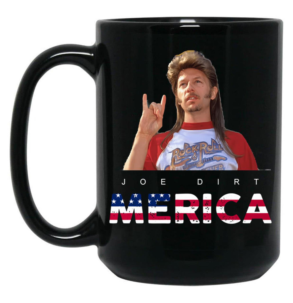 Funny Joe Dirt Merica Fourth Of July America Lifes A Garden Dig It Keep On Keepin Black Coffee Mug