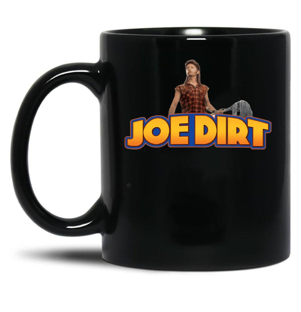 Funny Joe Dirt Black Coffee Mug