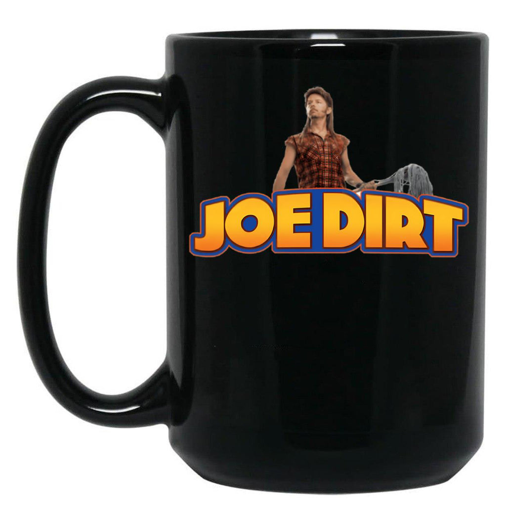 Funny Joe Dirt Black Coffee Mug