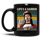 Funny Life'S A Garden Dig It Retro Joe Dirt Gift Men Women Black Coffee Mug