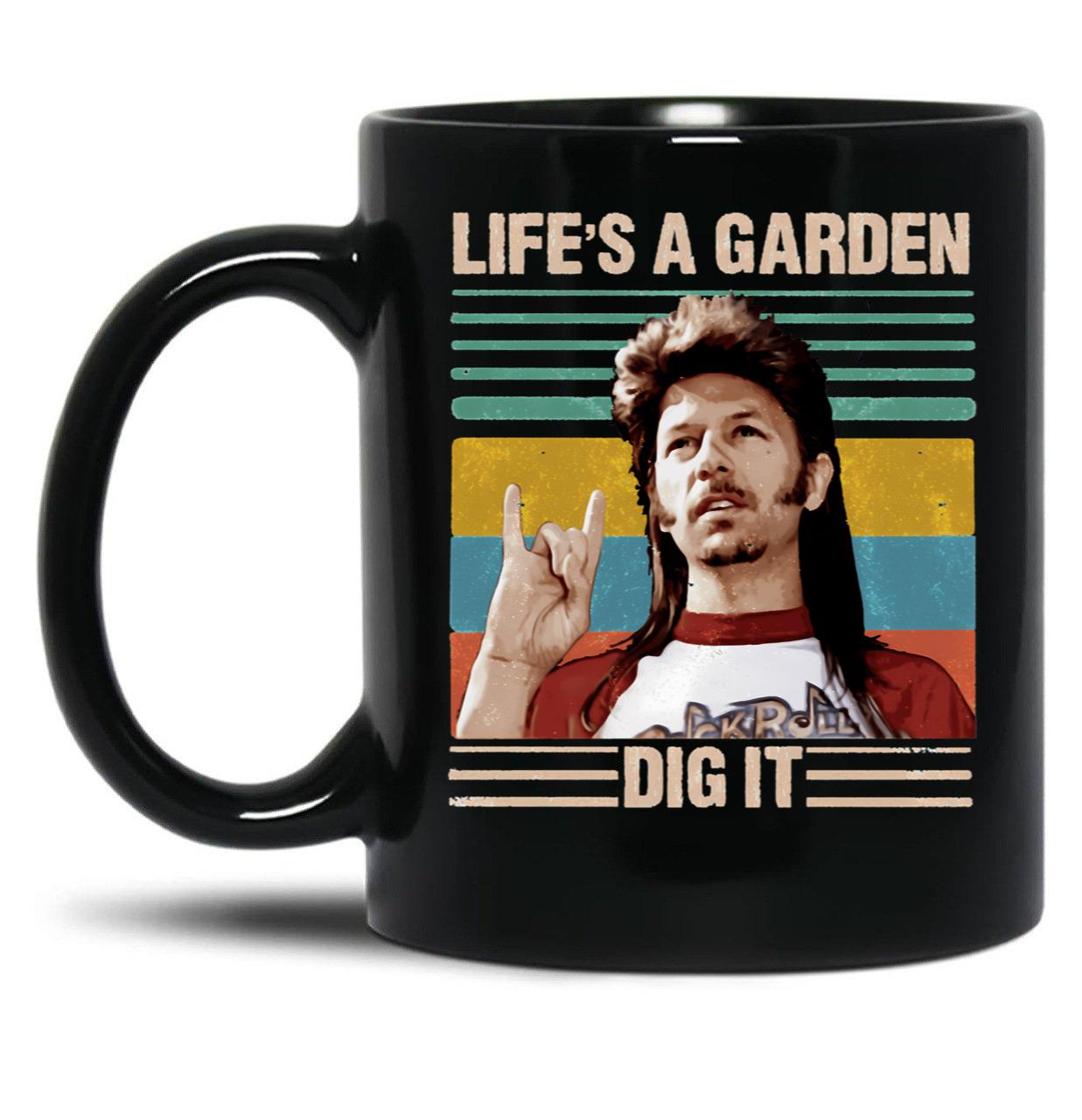 Funny Life'S A Garden Dig It Retro Joe Dirt Gift Men Women Black Coffee Mug