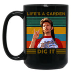 Funny Life_S A Garden Dig It Vintage Joe Dirt Gift Men Women Black Coffee Mug