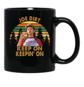 Funny Men Joe Dirt Keep On Keepin On Black Coffee Mug - Black