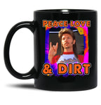 Funny Peace Love Dirt Joe Dirt Fireworks Movie David Humor Meme Spade Country Black Coffee Mug