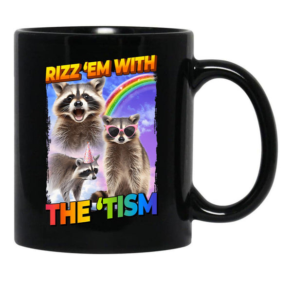Funny Raccoon Meme Rizz Em With The Tism Black Coffee Mug, Gift Coffee Mug - Black