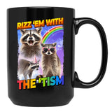 Funny Raccoon Meme Rizz Em With The Tism Black Coffee Mug, Gift Coffee Mug