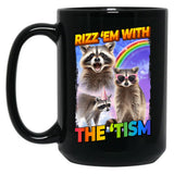Funny Raccoon Meme Rizz Em With The Tism Black Coffee Mug, Gift Coffee Mug