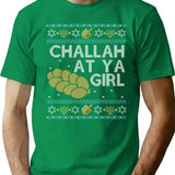 Funny Ugly Hanukkah Sweater Challah At Ya Girl T-Shirt for Men & Women, T-Shirts Graphic Tee - Green