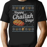 Funny Ugly Hanukkah Sweater Happy Challah Days T-Shirt for Men & Women, T-Shirts Graphic Tee - Black