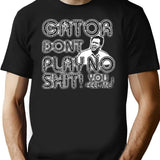 Gator Dont Play Premium Heavyweight Cotton T-Shirt - Black
