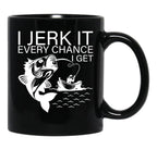 Generic I Jerk It Every Chance I Get Funny Fishing Black Coffee Mug, Gift Coffee Mug - Black