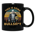 Generic Vintage Design This Is Some Bullshit Black Coffee Mug, Gift Coffee Mug - Black
