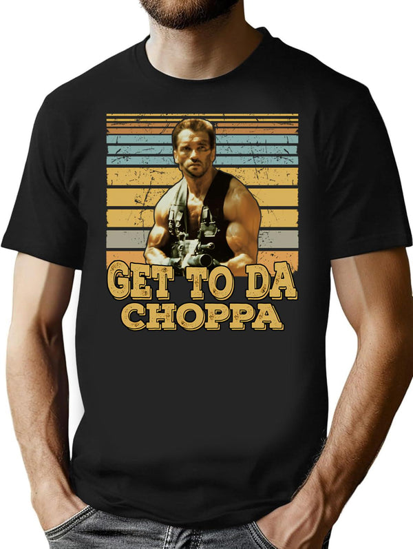Get To Da Choppa T-Shirt for Men & Women, T-Shirts Graphic Tee - Black