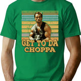 Get To Da Choppa T-Shirt for Men & Women, T-Shirts Graphic Tee - Green