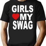 Girls Love My Swag T-Shirt for Men & Women, T-Shirts Graphic Tee - Black