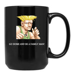 Guile Go Home and Be A Family Man Black Coffee Mug, Gift Coffee Mug