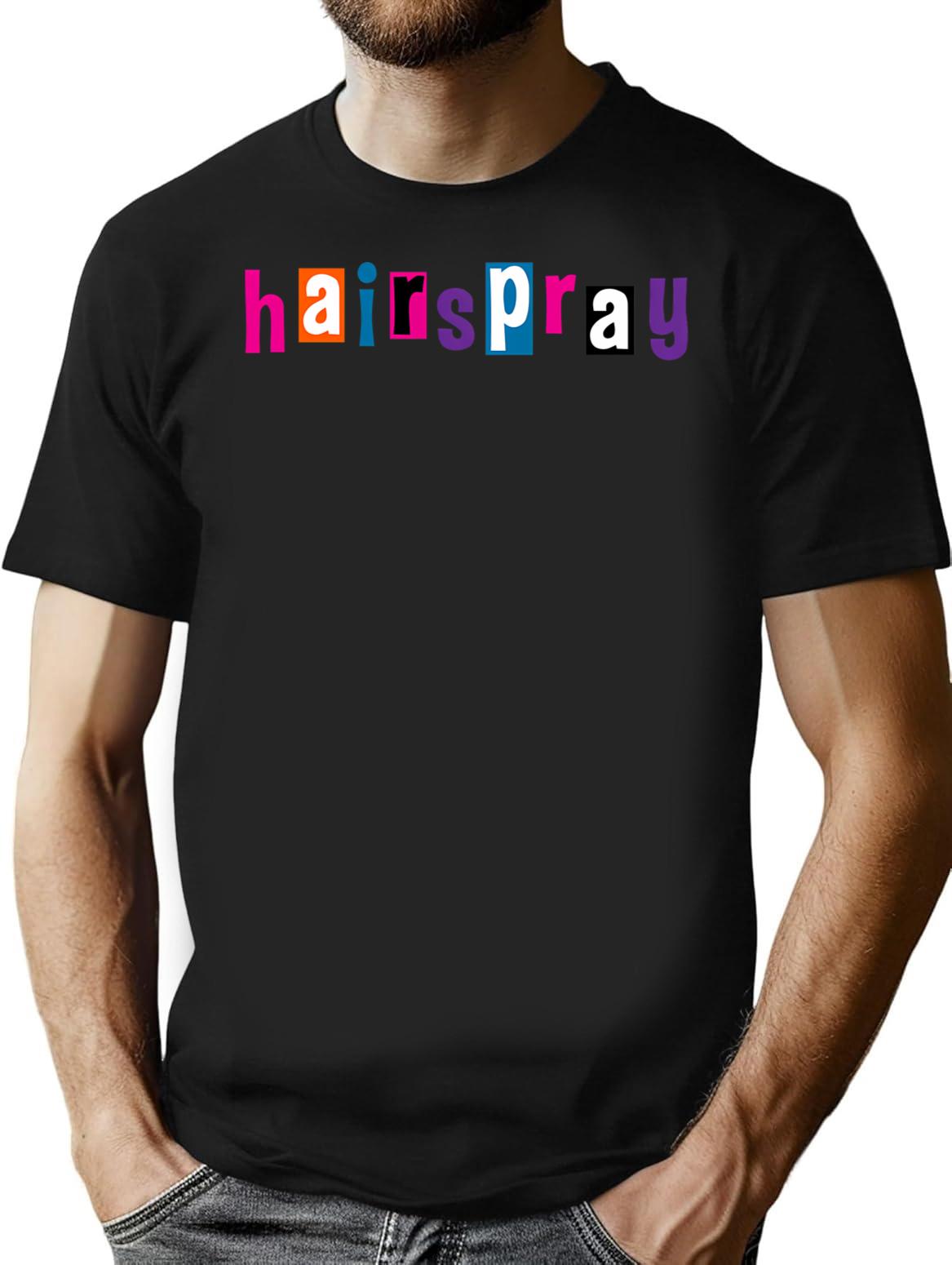 Hairspray T-Shirt for Men & Women, T-Shirts Graphic Tee - Black