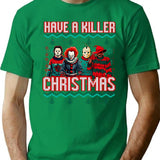 Have A Killer Christmas Horror Movies T-Shirt for Men & Women, T-Shirts Graphic Tee - Green