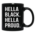 Hella Black Hella Proud V2 Black Coffee Mug - Black