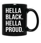 Hella Black Hella Proud V2 Black Coffee Mug - Black