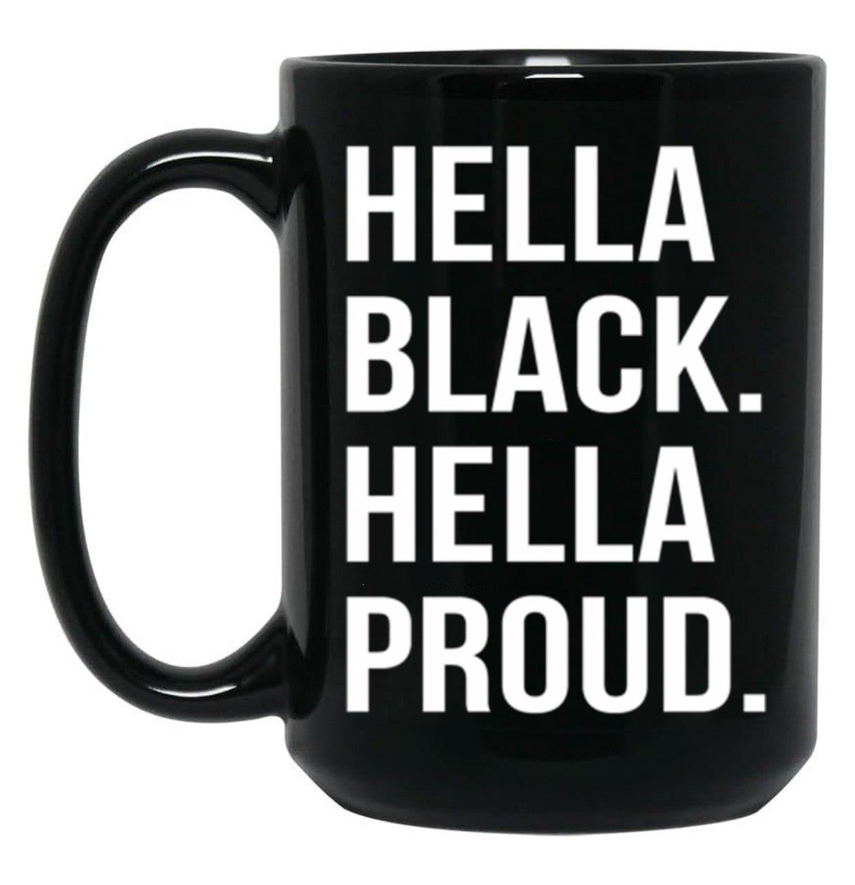 Hella Black Hella Proud V2 Black Coffee Mug