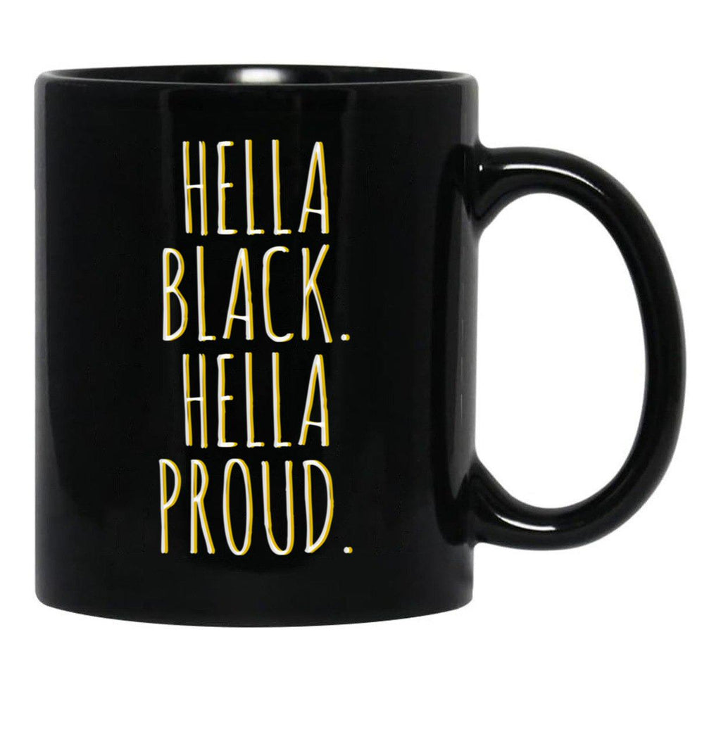Hella Black Hella Proud Black Coffee Mug - Black
