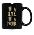 Hella Black Hella Proud Black Coffee Mug - Black