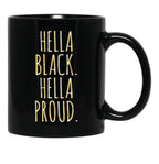 Hella Black Hella Proud Black Coffee Mug - Black