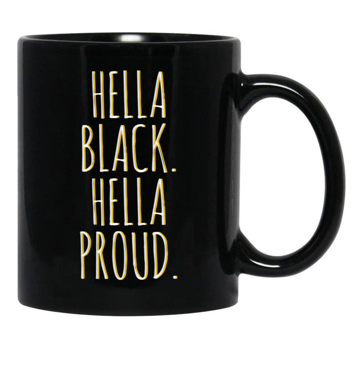 Hella Black Hella Proud Black Coffee Mug - Black