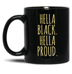 Hella Black Hella Proud Black Coffee Mug