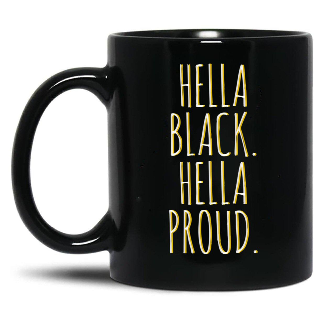 Hella Black Hella Proud Black Coffee Mug