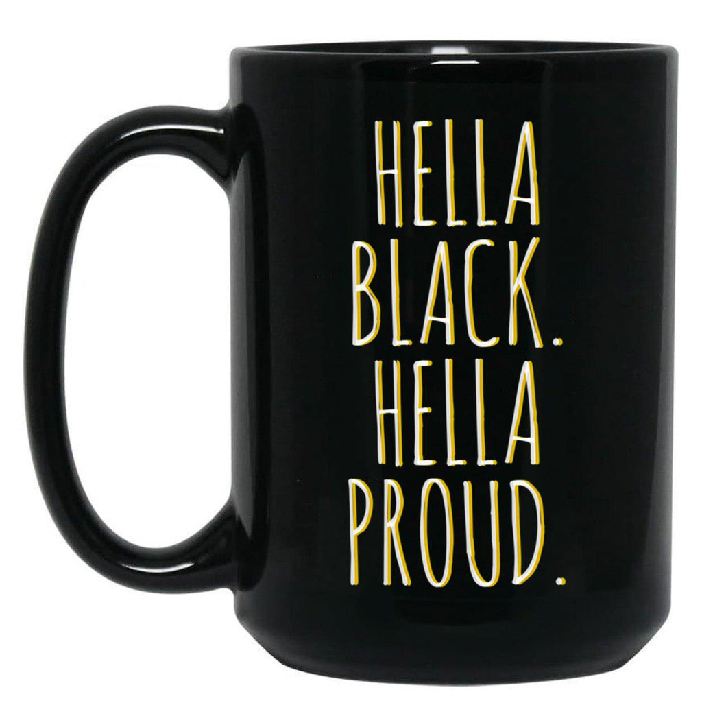 Hella Black Hella Proud Black Coffee Mug