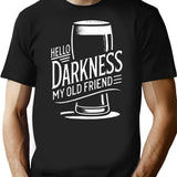 Hello Darkness My Old Friend Age Beer Stout Beer Lover T-Shirt for Men & Women, T-Shirts Graphic Tee - Black