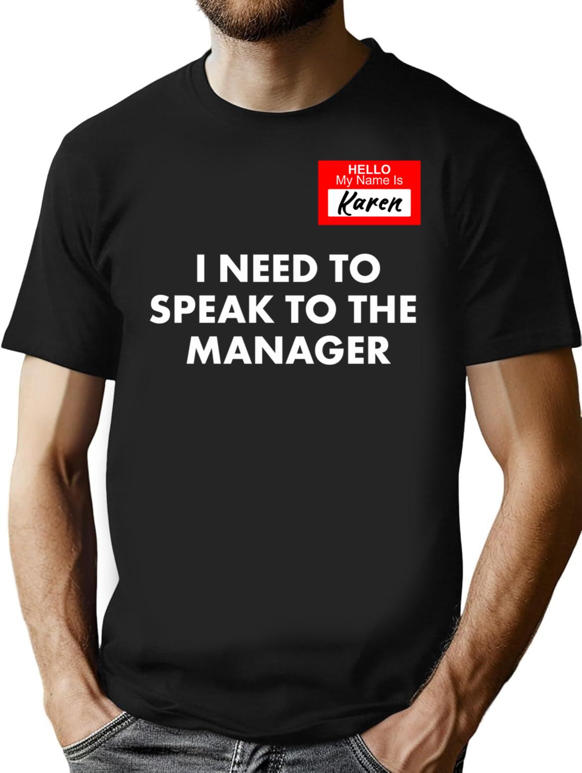 Hello My Name Is Karen I Need To Speak To Manager Funny Halloween Costume T-Shirt for Men & Women, T-Shirts Graphic Tee - Black