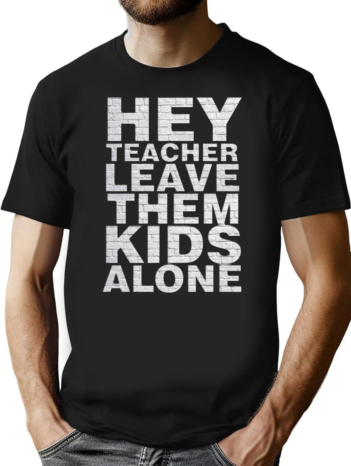 Hey Teacher Leave Them Kids Alone Premium Heavyweight Cotton T-Shirt - Black