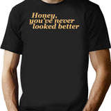 Honey Youve Never Looked Better Parent Trap Premium Heavyweight Cotton T-Shirt - Black