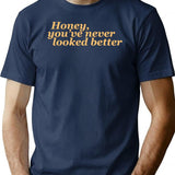 Honey Youve Never Looked Better Parent Trap Premium Heavyweight Cotton T-Shirt - Navy