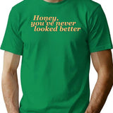 Honey Youve Never Looked Better Parent Trap Premium Heavyweight Cotton T-Shirt - Green