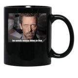 House Md - He Needs Mouse Bites To Live Black Coffee Mug, Gift Coffee Mug - Black