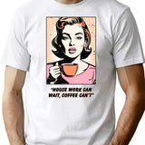House Work Can Wait T-Shirt for Men & Women, T-Shirts Graphic Tee - White