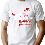 How Art The Clown Killed Christmas T-Shirt for Men & Women, T-Shirts Graphic Tee - White