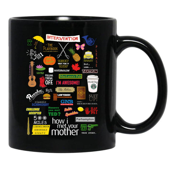 How I Met Your Mother Black Coffee Mug, Gift Coffee Mug - Black