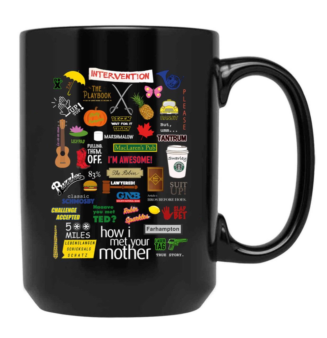 How I Met Your Mother Black Coffee Mug, Gift Coffee Mug