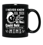 How Much Love My Heart Could Hold Till Someone Called Me Mimi Black Coffee Mug, Gift Coffee Mug - Black