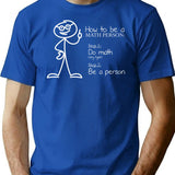 How To Be A Math Person Math Teacher Gifts Ideas T-Shirt for Men & Women, T-Shirts Graphic Tee - Blue
