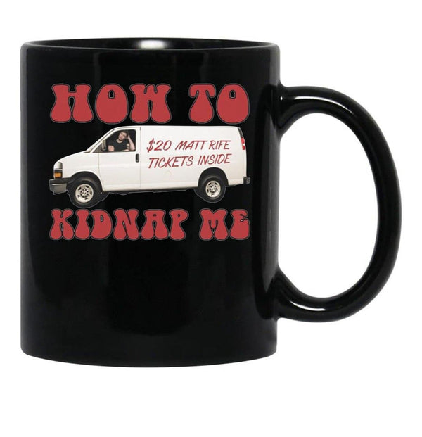 How to Kidnap Me Matt Rife Tickets Funny Problemattic Tour Black Coffee Mug, Gift Coffee Mug - Black