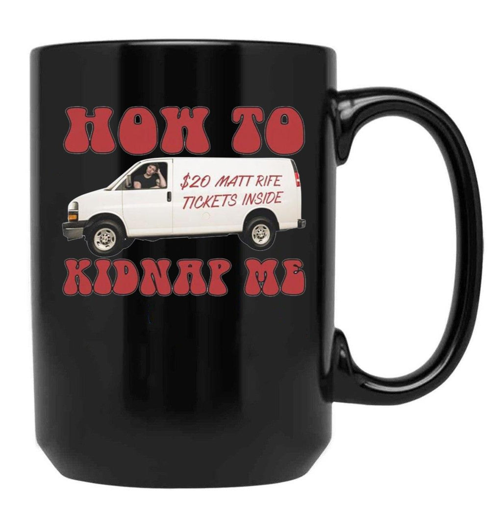 How to Kidnap Me Matt Rife Tickets Funny Problemattic Tour Black Coffee Mug, Gift Coffee Mug